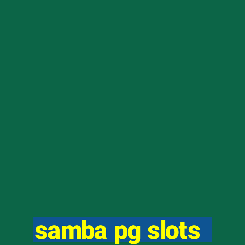 samba pg slots